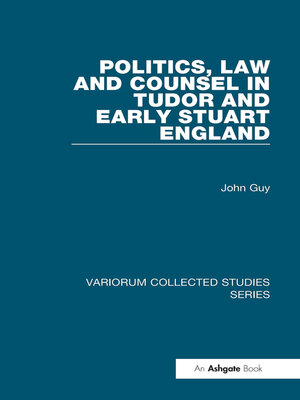 cover image of Politics, Law and Counsel in Tudor and Early Stuart England